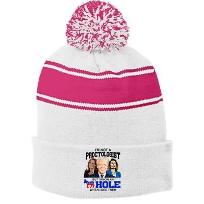 IM Not A Proctologist But I Know An Asshole When I See Them Stripe Pom Pom Beanie