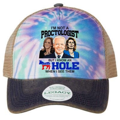 IM Not A Proctologist But I Know An Asshole When I See Them Legacy Tie Dye Trucker Hat