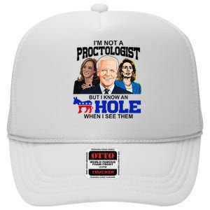 IM Not A Proctologist But I Know An Asshole When I See Them High Crown Mesh Back Trucker Hat