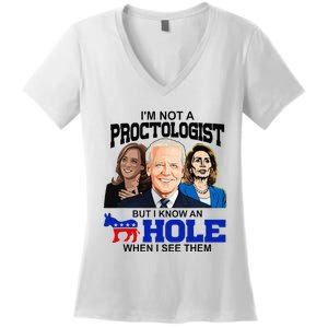 IM Not A Proctologist But I Know An Asshole When I See Them Women's V-Neck T-Shirt