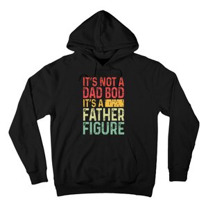 It's Not A Dad Bod It's A Father Figure Funny Gift For Dad Hoodie