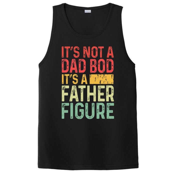 It's Not A Dad Bod It's A Father Figure Funny Gift For Dad PosiCharge Competitor Tank