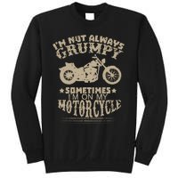 IM Not Always Grumpy Sometimes IM On My Motorcycle Funny Sweatshirt