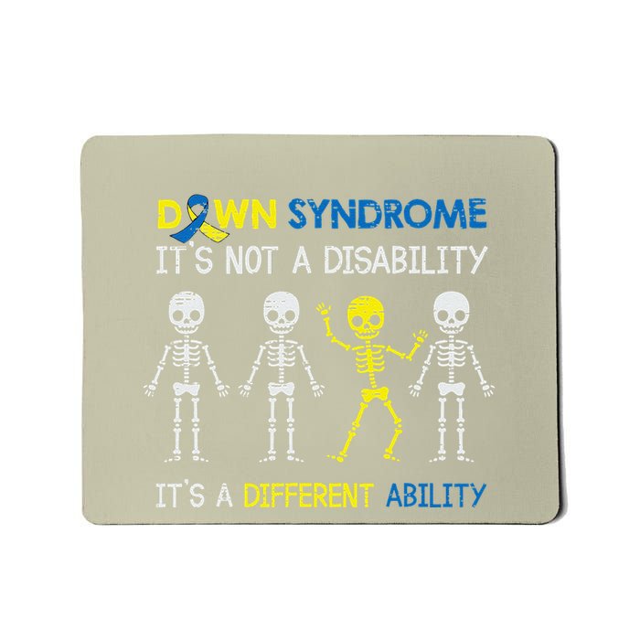 ItS Not A Disability ItS A Different Ability Down Syndrome Mousepad