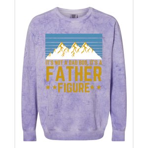 ItS Not A Dad Bod ItS A Father Figure Fathers Day Gift Colorblast Crewneck Sweatshirt