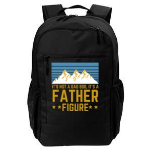 ItS Not A Dad Bod ItS A Father Figure Fathers Day Gift Daily Commute Backpack