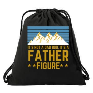 ItS Not A Dad Bod ItS A Father Figure Fathers Day Gift Drawstring Bag