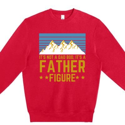 ItS Not A Dad Bod ItS A Father Figure Fathers Day Gift Premium Crewneck Sweatshirt