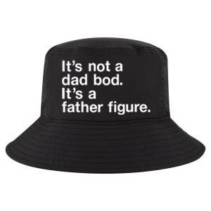 Its Not A Dad Bod Its A Father Figure Cool Comfort Performance Bucket Hat