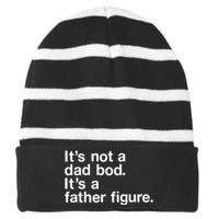 Its Not A Dad Bod Its A Father Figure Striped Beanie with Solid Band