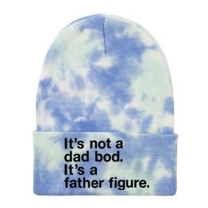 Its Not A Dad Bod Its A Father Figure Tie Dye 12in Knit Beanie