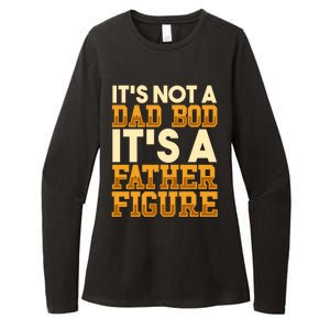 Its Not A Dad Bod ItS A Father Figure Dad Bod Womens CVC Long Sleeve Shirt