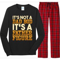 Its Not A Dad Bod ItS A Father Figure Dad Bod Long Sleeve Pajama Set