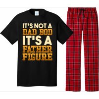 Its Not A Dad Bod ItS A Father Figure Dad Bod Pajama Set