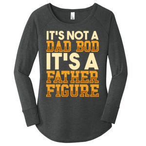 Its Not A Dad Bod ItS A Father Figure Dad Bod Women's Perfect Tri Tunic Long Sleeve Shirt