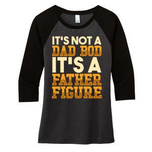 Its Not A Dad Bod ItS A Father Figure Dad Bod Women's Tri-Blend 3/4-Sleeve Raglan Shirt