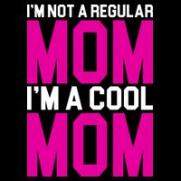 I'm Not A Regular Mom I'm A Cool Mom Gift 16 in Basic Backpack