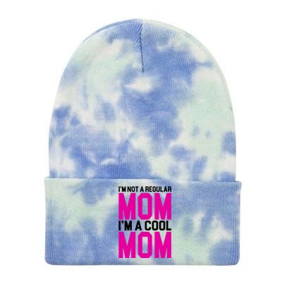 I'm Not A Regular Mom I'm A Cool Mom Gift Tie Dye 12in Knit Beanie