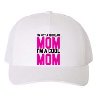 I'm Not A Regular Mom I'm A Cool Mom Gift Yupoong Adult 5-Panel Trucker Hat