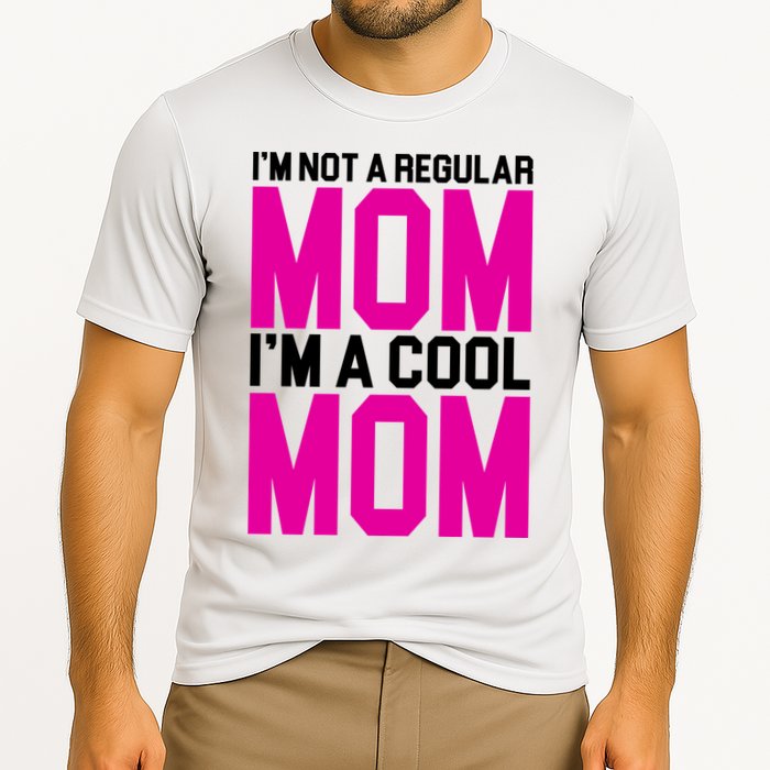 I'm Not A Regular Mom I'm A Cool Mom Gift Cooling Performance Crew T-Shirt