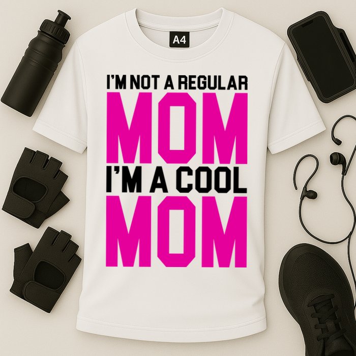 I'm Not A Regular Mom I'm A Cool Mom Gift Cooling Performance Crew T-Shirt
