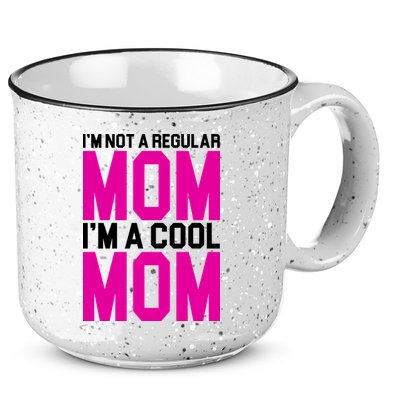I'm Not A Regular Mom I'm A Cool Mom Gift 15oz Campfire Ceramic Mug