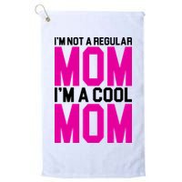 I'm Not A Regular Mom I'm A Cool Mom Gift Golf Towel