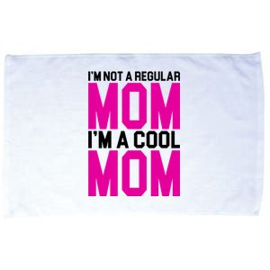 I'm Not A Regular Mom I'm A Cool Mom Gift Microfiber Hand Towel