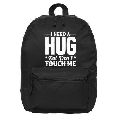 I Need A Hug But DonT Touch Me Quote 16 in Basic Backpack