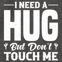 I Need A Hug But DonT Touch Me Quote Vector Backpack