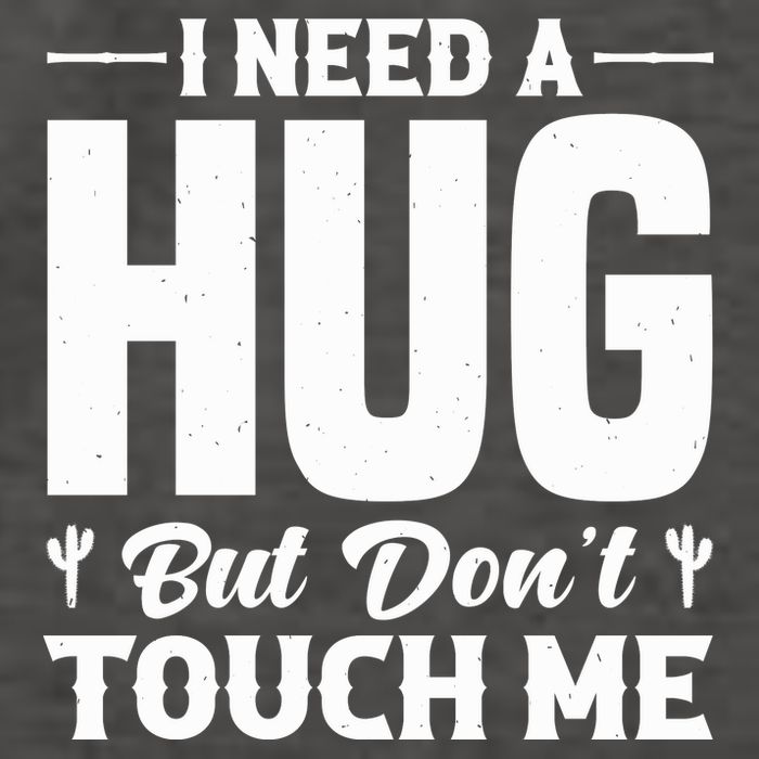 I Need A Hug But DonT Touch Me Quote Vector Backpack