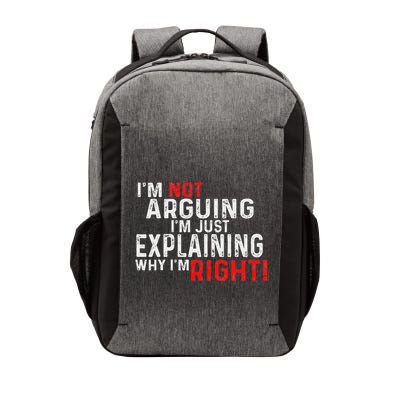 IM Not Arguing IM Just Explaining Why IM Right Women Vector Backpack
