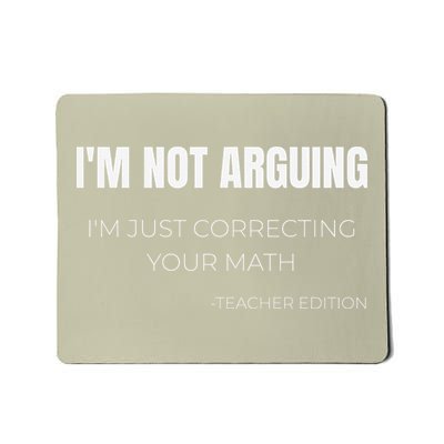 Im Not Arguing Im Just Explaining Funny School Teacher Top Mousepad