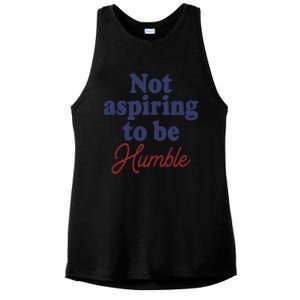 IM Not Aspiring To Be Humble Ladies PosiCharge Tri-Blend Wicking Tank