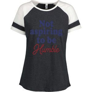 IM Not Aspiring To Be Humble Enza Ladies Jersey Colorblock Tee