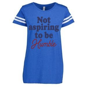 IM Not Aspiring To Be Humble Enza Ladies Jersey Football T-Shirt