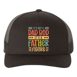 It’S Not A Dad Bod It’S A Father Figure Funny Fathers Yupoong Adult 5-Panel Trucker Hat