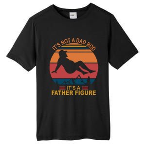 It's Not A Dad Bod It's A Father Figure Tall Fusion ChromaSoft Performance T-Shirt