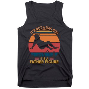 It's Not A Dad Bod It's A Father Figure Tank Top