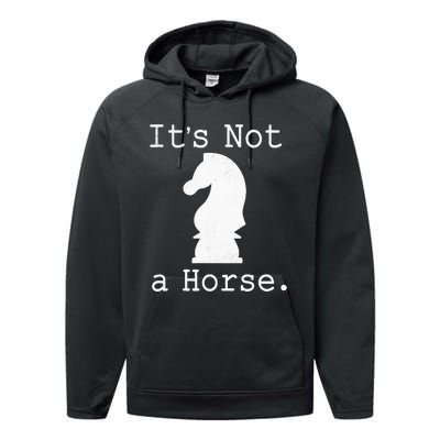 It's Not A Horse Funny Chess Game Gifts For Chess Lovers Performance Fleece Hoodie