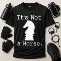 It's Not A Horse Funny Chess Game Gifts For Chess Lovers Performance Shirt