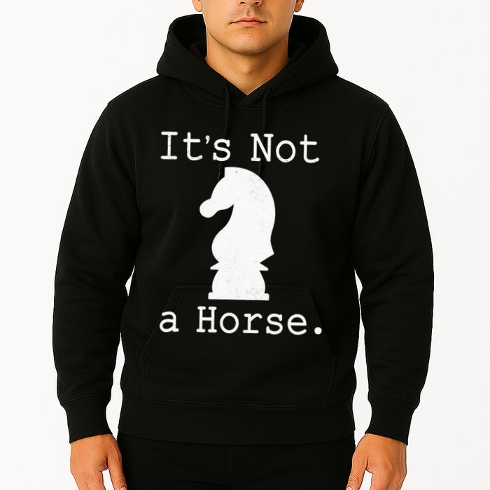 It's Not A Horse Funny Chess Game Gifts For Chess Lovers Hoodie