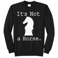 It's Not A Horse Funny Chess Game Gifts For Chess Lovers Sweatshirt