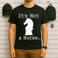 It's Not A Horse Funny Chess Game Gifts For Chess Lovers T-Shirt
