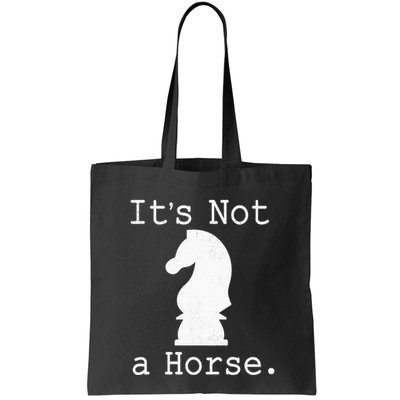 It's Not A Horse Funny Chess Game Gifts For Chess Lovers Bag