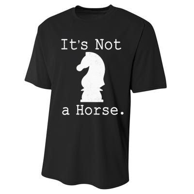 It's Not A Horse Funny Chess Game Gifts For Chess Lovers Performance Sprint T-Shirt