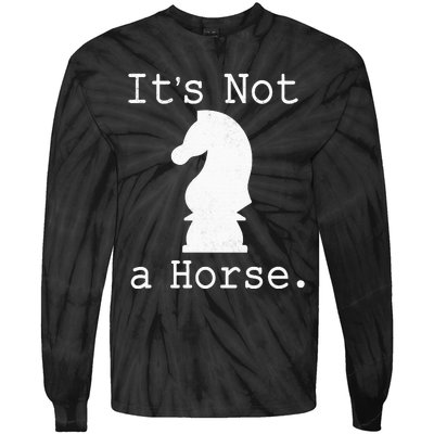 It's Not A Horse Funny Chess Game Gifts For Chess Lovers Tie-Dye Long Sleeve Shirt