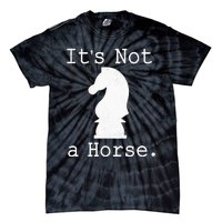 It's Not A Horse Funny Chess Game Gifts For Chess Lovers Tie-Dye T-Shirt