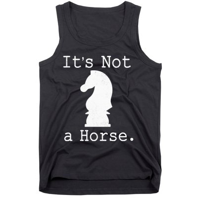 It's Not A Horse Funny Chess Game Gifts For Chess Lovers Tank Top