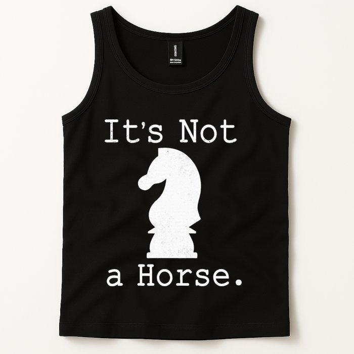 It's Not A Horse Funny Chess Game Gifts For Chess Lovers Tank Top